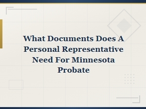 Minnesota Probate Documents for Personal Representatives